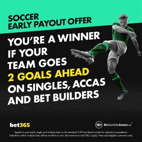 bet365 2 goals ahead|Bet365 Early Payout (2UP) Guide .